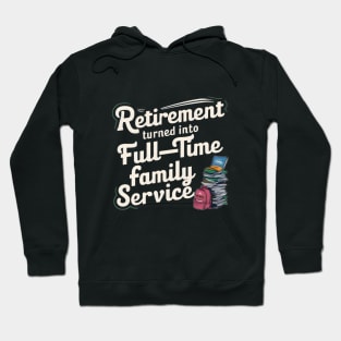 Retirement turned into full time family service grandfathers Hoodie